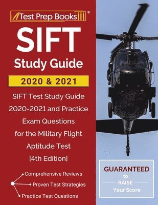 bokomslag Sift Study Guide 2020 and 2021: Sift Test Study Guide 2020-2021 and Practice Exam Questions for the Military Flight Aptitude Test [4th Edition]