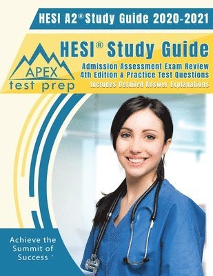 bokomslag Hesi A2 Study Guide 2020 & 2021: Hesi Study Guide Admission Assessment Exam Review 4th Edition & Practice Test Questions [Includes Detailed Answer Explanations]