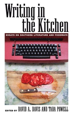David A. Davis, Tara Powell - Writing in the Kitchen, Inbunden