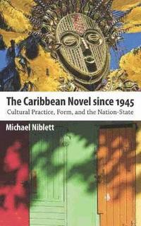 bokomslag The Caribbean Novel since 1945