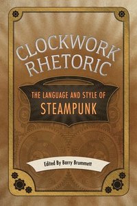 bokomslag Clockwork Rhetoric