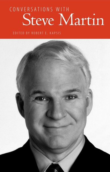 Robert E. Kapsis - Conversations with Steve Martin, Inbunden