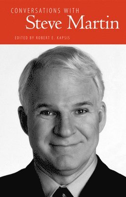 Robert E. Kapsis - Conversations with Steve Martin, Häftad