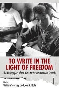 bokomslag To Write in the Light of Freedom