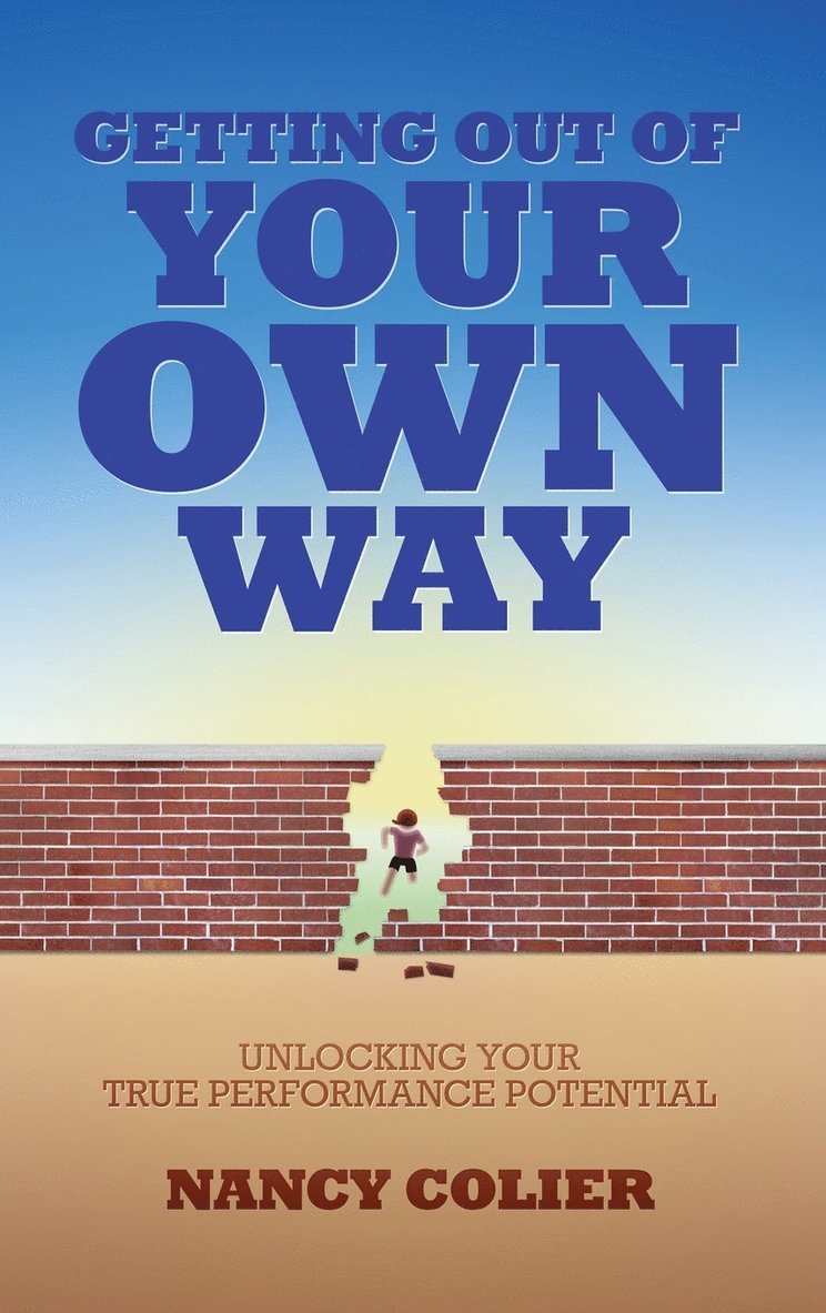 Getting Out of Your Own Way 1