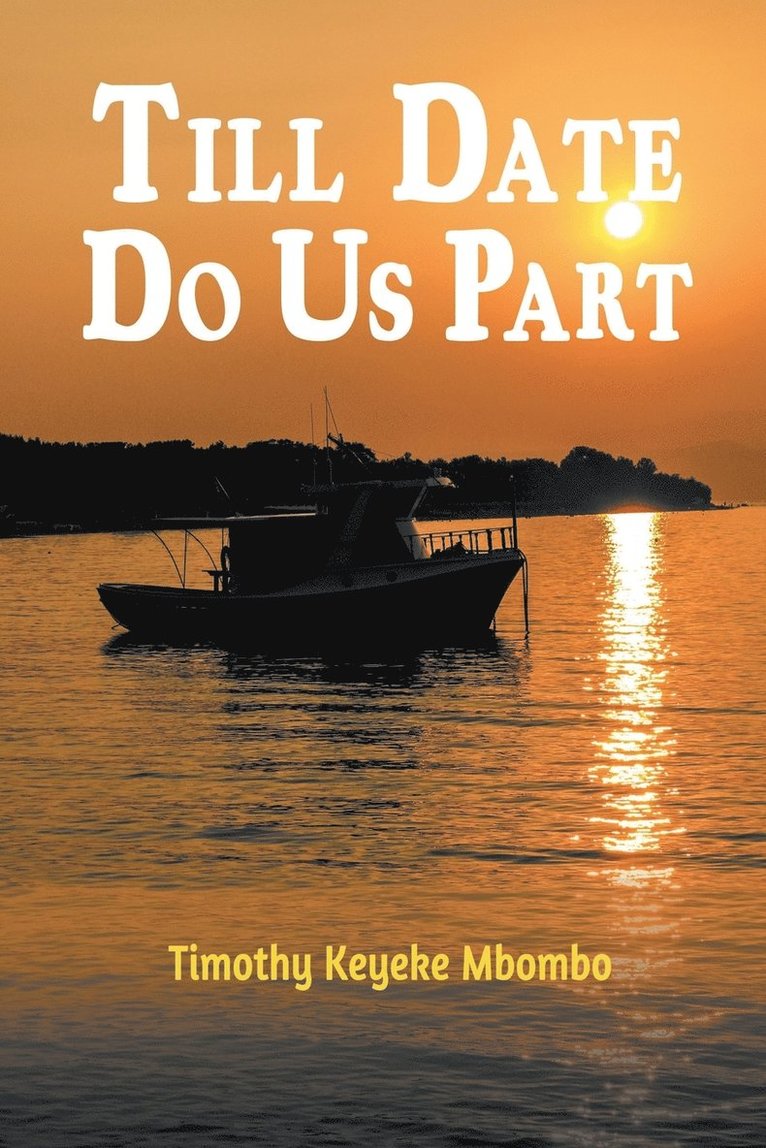 Timothy Keyeke Mbombo - Till Date Do Us Part, Häftad