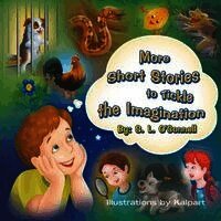 More Short Stories to Tickle the Imagination