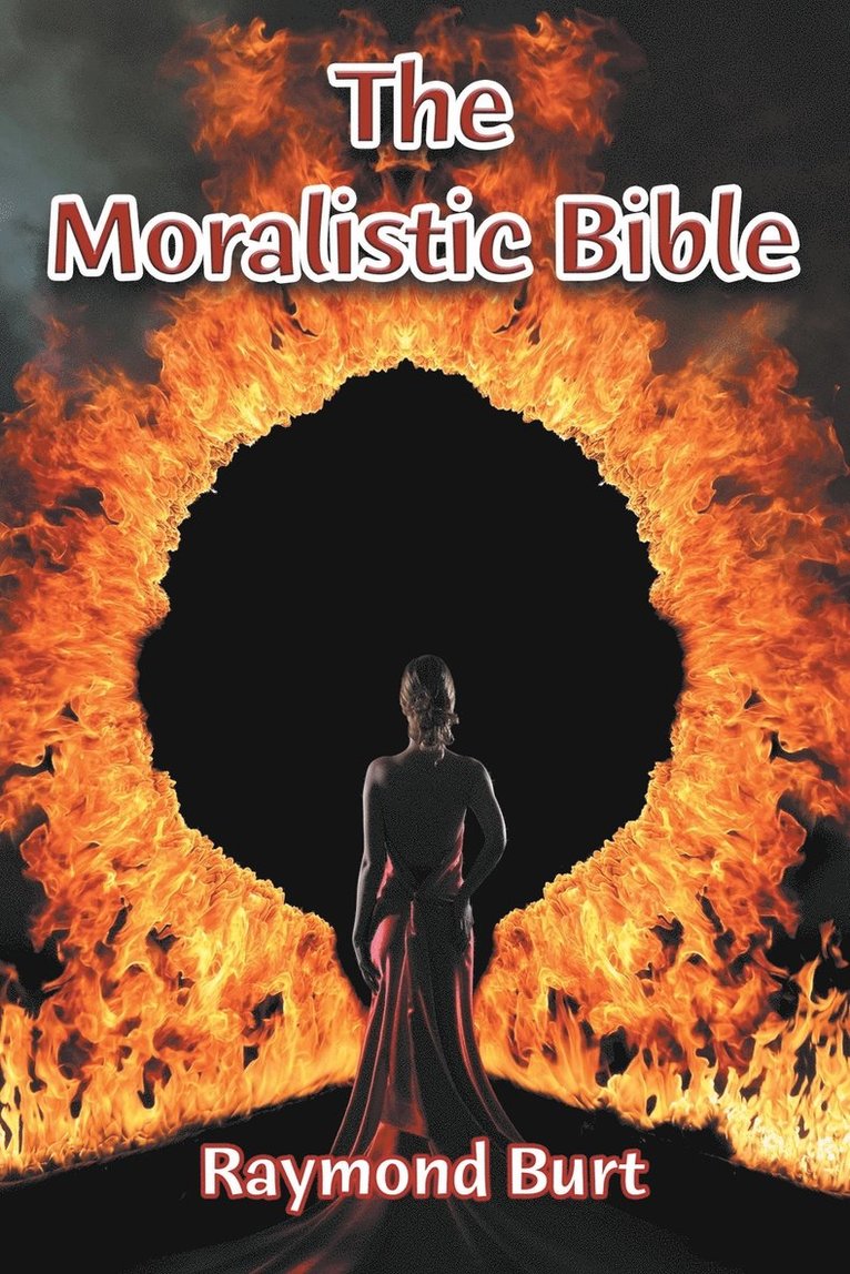 Raymond Burt - Moralistic Bible, Häftad