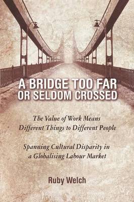 A Bridge Too Far or Seldom Crossed 1