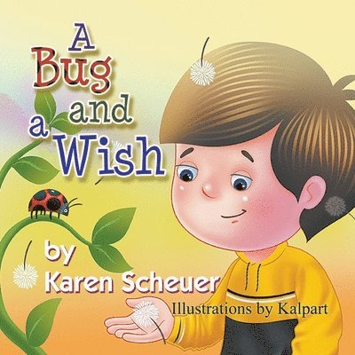Karen Scheuer - Bug and a Wish, Häftad