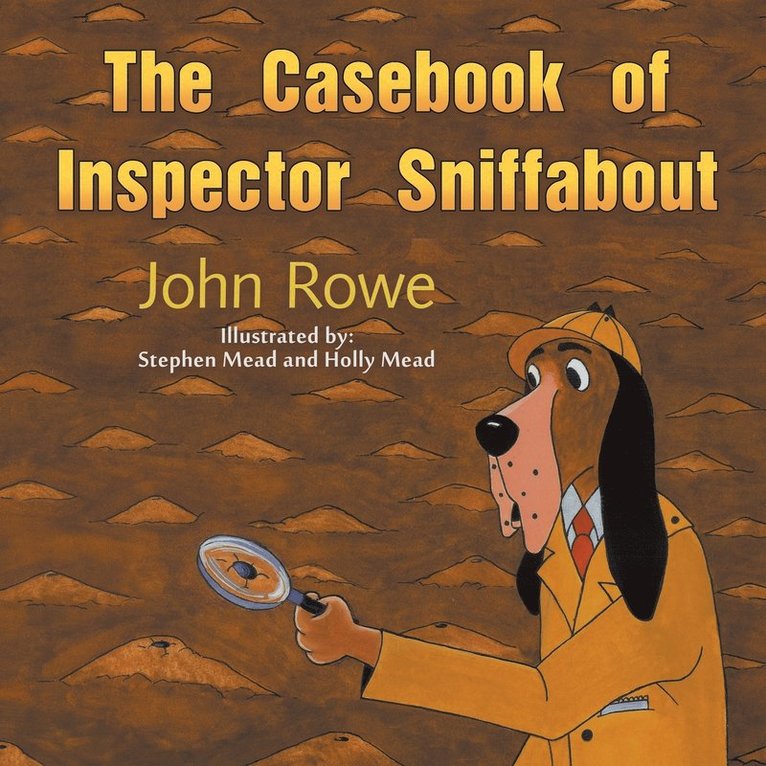 John Rowe - Casebook of Inspector Sniffabout, Häftad