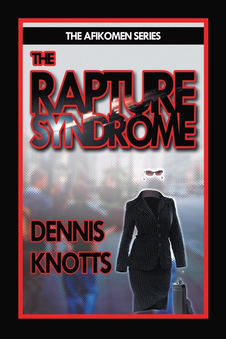 The Rapture Syndrome 1