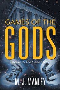 bokomslag Games of the Gods! Sequel to The Gene Factor