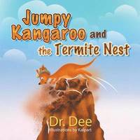 bokomslag Jumpy Kangaroo and the Termite Nest