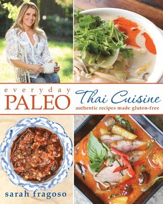 Everyday Paleo: Thai Cuisine 1