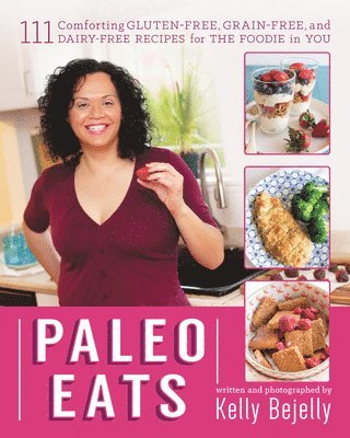 Kelly Bejelly - Paleo Eats, Häftad