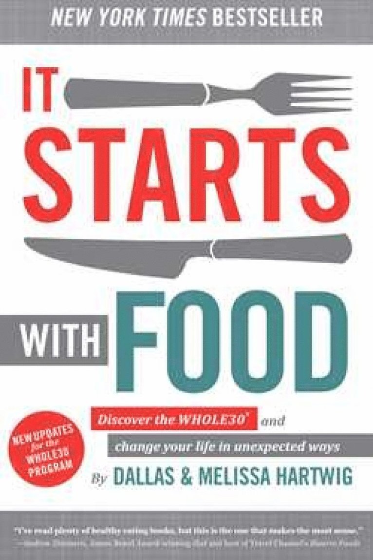Dallas Hartwig, Melissa Hartwig - It Starts With Food - Revised Edition, Inbunden