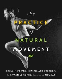 bokomslag Practice of Natural Movement