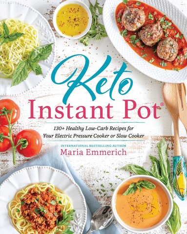 Maria Emmerich - Keto Instant Pot, Häftad