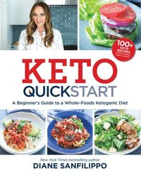 bokomslag Keto Quick Start: A Beginner's Guide to a Whole-Foods Ketogenic Diet