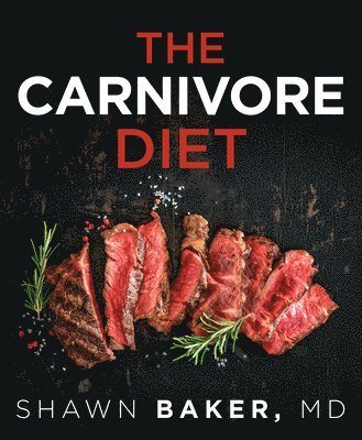 Shawn Baker - Carnivore Diet, Häftad