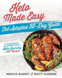 bokomslag Keto Made Easy: Fat Adapted 50 Day Guide