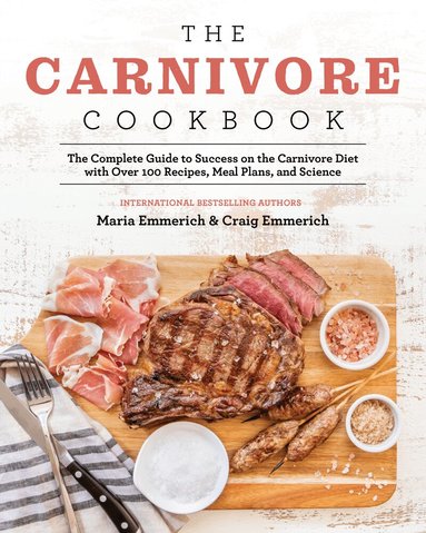 Maria Emmerich, Craig Emmerich - Carnivore Cookbook, Häftad
