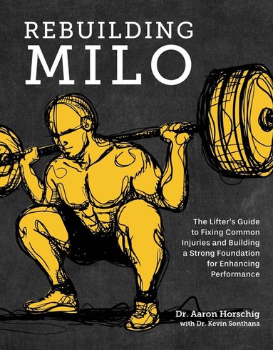 Aaron Horschig, Kevin Sonthana - Rebuilding Milo, Inbunden
