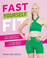 bokomslag Fast Yourself Fit