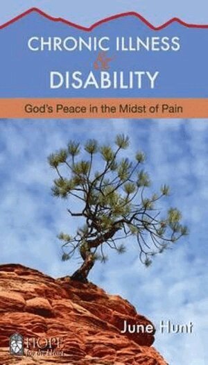 June Hunt - Chronic Illness and Disability, Häftad. Tillgänglighet: Lägg i varukorg