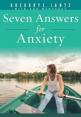 Seven Answers for Anxiety 1