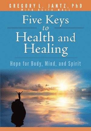 bokomslag Five Keys to Health and Healing