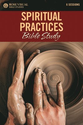 Rose Publishing - Spiritual Practices Bible Study, Häftad