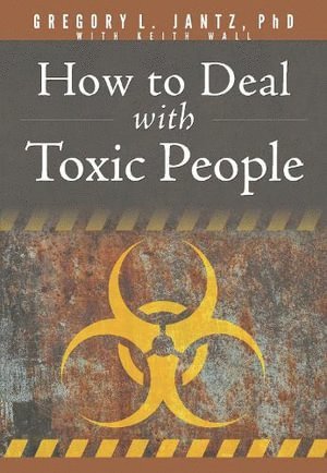 How to Deal with Toxic People 1