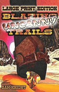 bokomslag Blazing Uncanny Trails