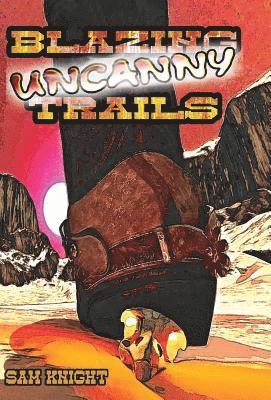 Blazing Uncanny Trails 1