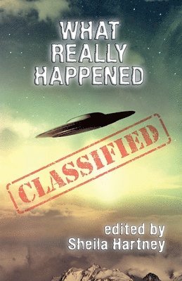 Sam Knight, Sheila Hartney, Kay Hanifen - What Really Happened, Häftad