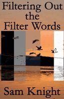 Sam Knight - Filtering Out the Filter Words, Häftad