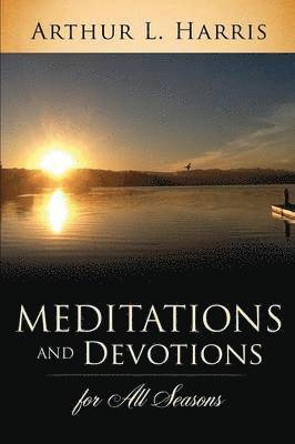 bokomslag Meditations and Devotions for All Seasons