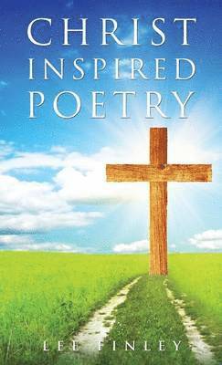 Christ Inspired Poetry 1