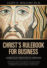 bokomslag Christ's Rulebook for Business