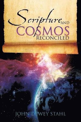 bokomslag Scripture and Cosmos Reconciled