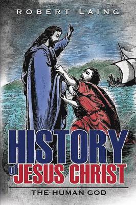 bokomslag History of Jesus Christ