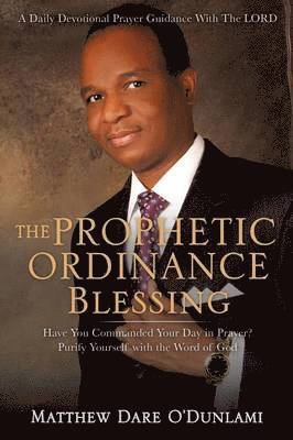 The Prophetic Ordinance Blessing 1