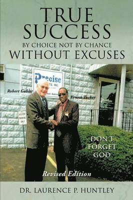 bokomslag True Success by Choice Not by Chance Without Excuses