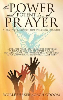 The Power and Potential of Prayer 1