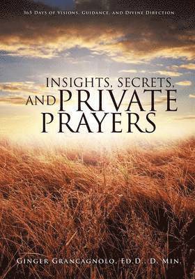 Insights, Secrets, and Private Prayers 1