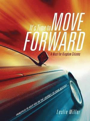 Leslie Miller - It's Time to Move Forward, Häftad