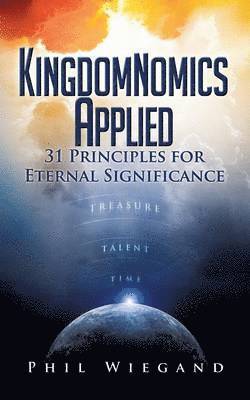 Phil Wiegand - Kingdomnomics Applied, Häftad