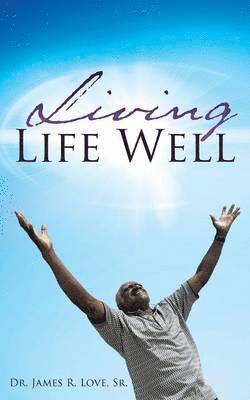 Living Life Well 1